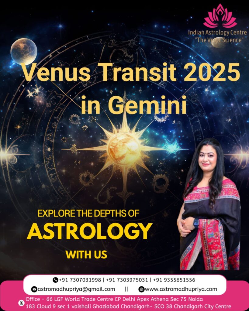 Venus Transit 2025 in Gemini – Rashifal Effects, Love & Wealth Predictions Venus Transit 2025 in Gemini – Effects on all zodiac signs, Guru Shukra Conjunction, Wealth and Love Predictions