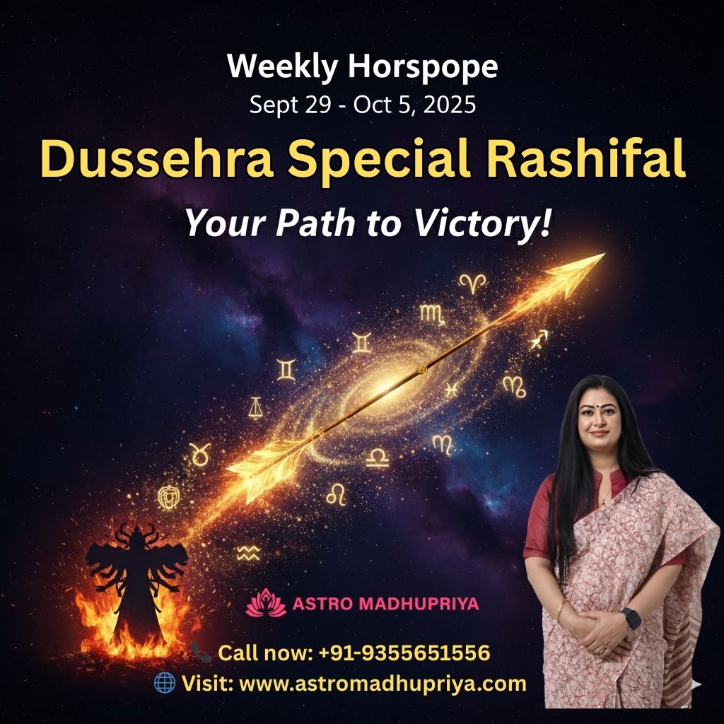 Dussehra Special Horoscope September 29 – October 5, 2025 by Astromadhupriya | Weekly Rashifal predictions for career, love, health, marriage and money with astrologer guidance