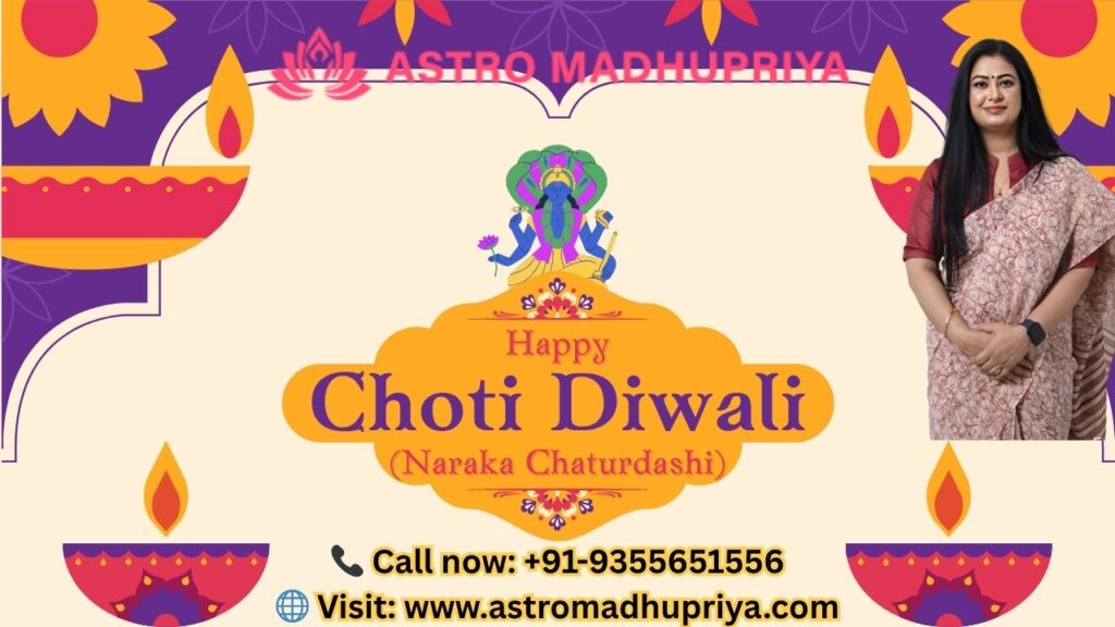 Astro Madhupriya's official graphic for Chhoti Diwali. This image highlights the spiritual significance of the day, featuring a glowing lamp and the astrologer herself. It prompts viewers to seek personalized astrological guidance and ritual Muhurats for Narak Chaturdashi 2025. Contact details for consultation on planetary remedies and Diwali puja are prominently displayed: Call +91-9355651556 or visit the website.