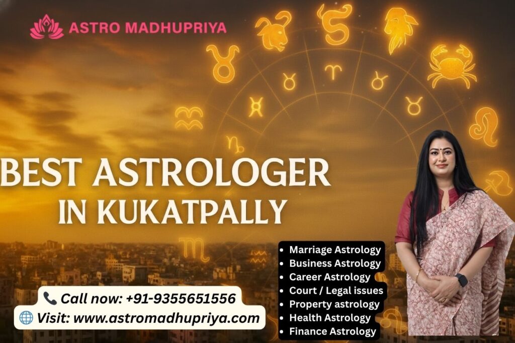 Astrologer Dr. Madhu Priya against an urban backdrop and a zodiac wheel, promoting her as the Best astrologer in Kukatpally for Marriage astrology expert Kukatpally, Property astrology expert Kukatpally, and Health astrology remedies Kukatpally.